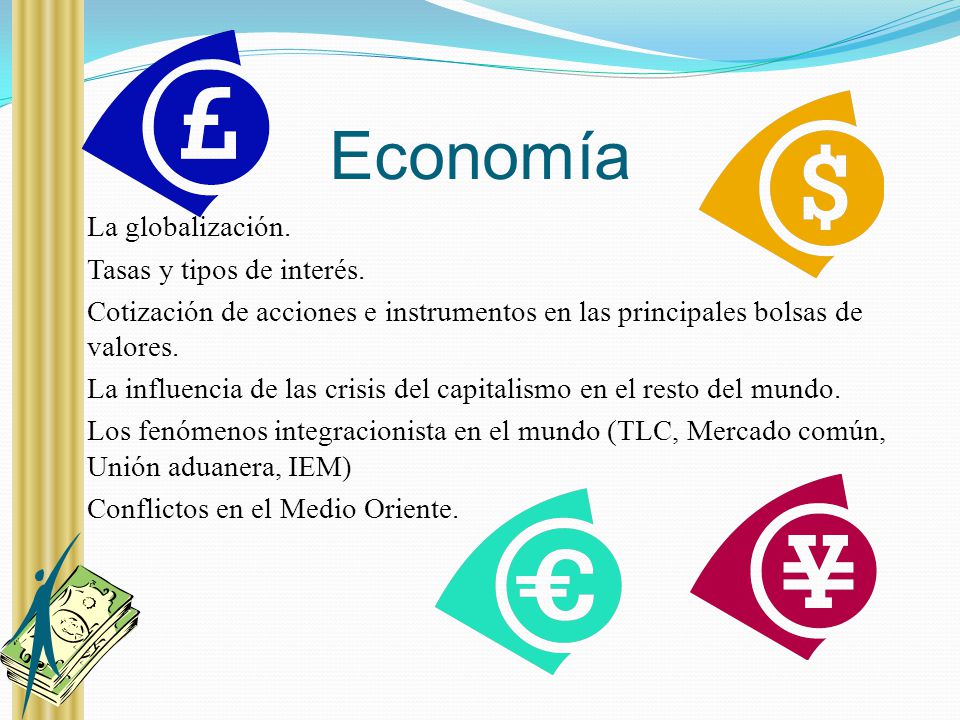 Economía La globalización. Tasas y tipos de interés.