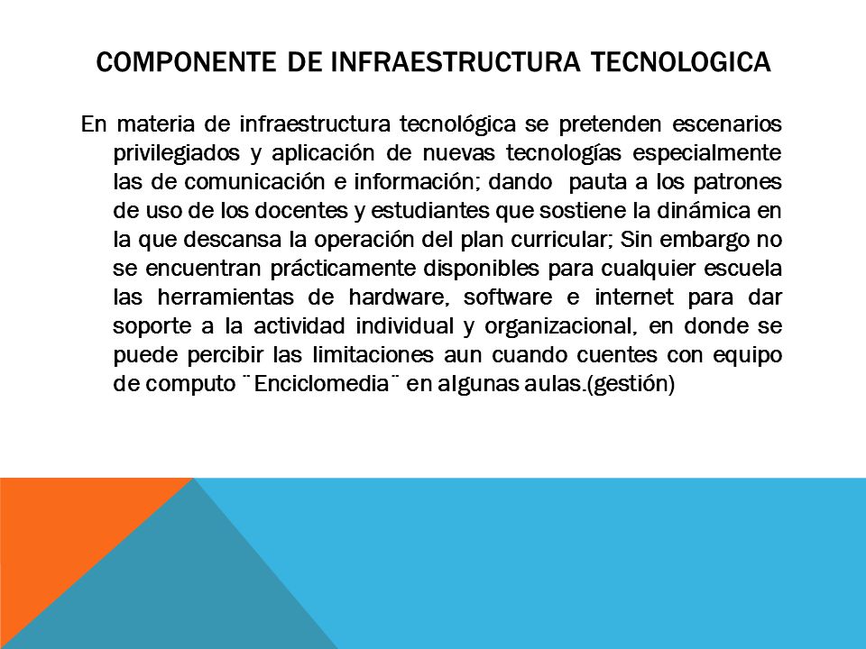 COMPONENTE DE INFRAESTRUCTURA TECNOLOGICA
