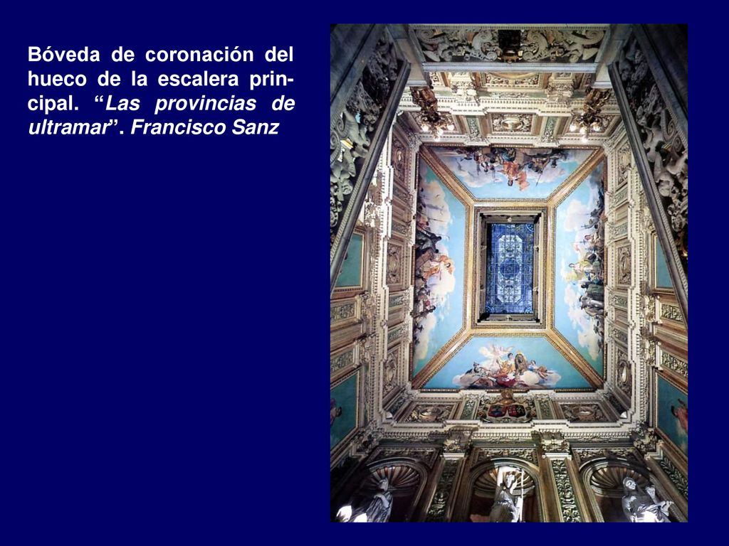 Bóveda de coronación del hueco de la escalera prin-cipal