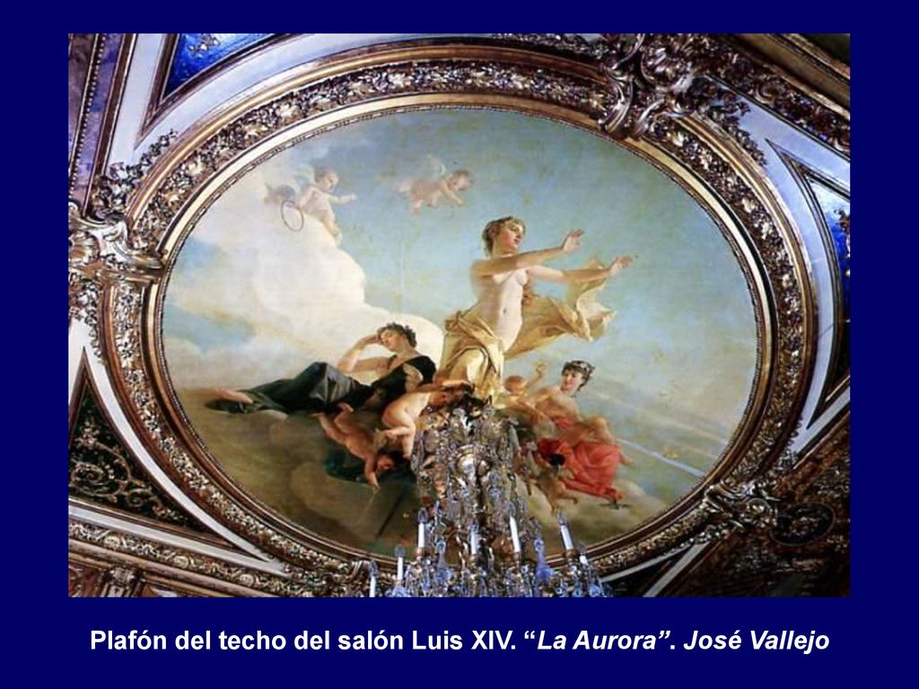 Plafón del techo del salón Luis XIV. La Aurora . José Vallejo