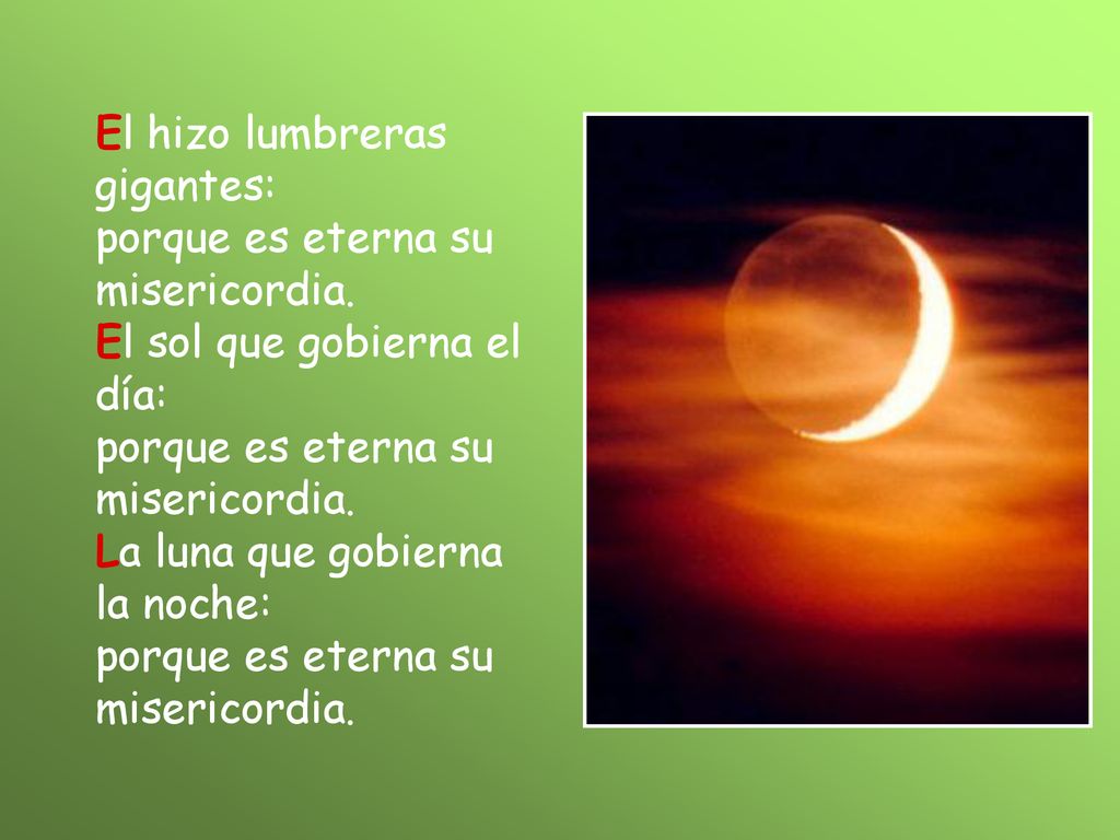 El hizo lumbreras gigantes: porque es eterna su misericordia
