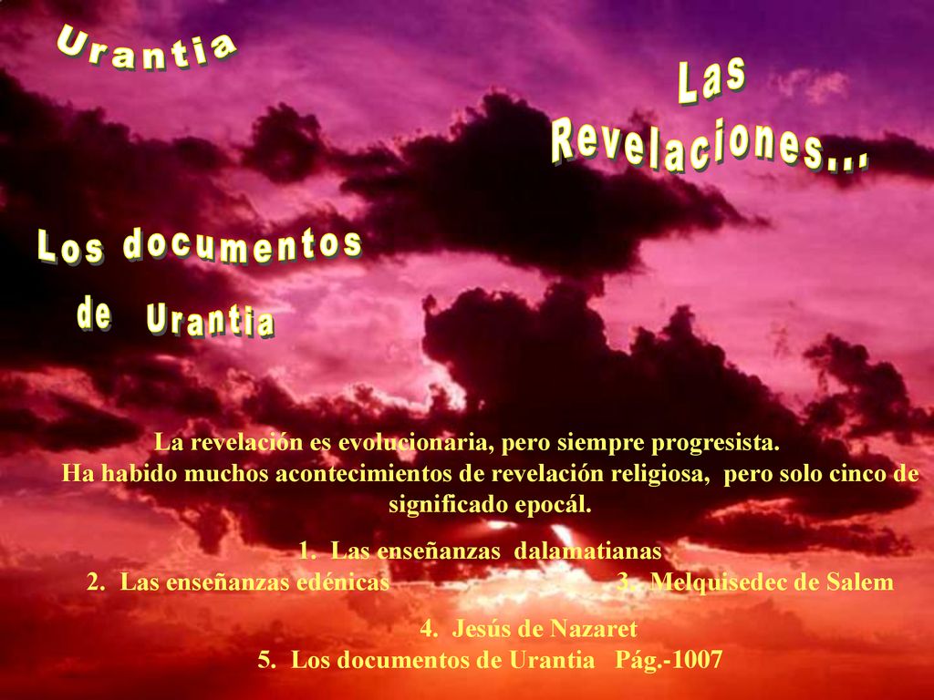 4. Jesús de Nazaret 5. Los documentos de Urantia Pág.-1007