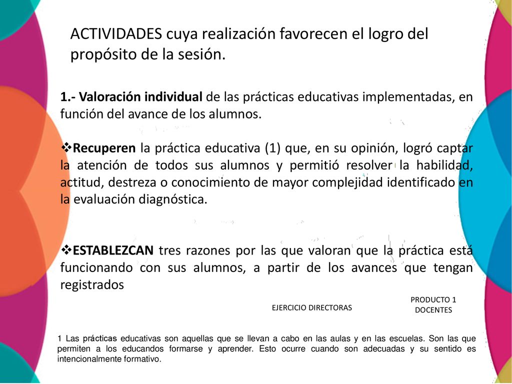 ACTIVIDADES cuya realización favorecen el logro del propósito de la sesión.