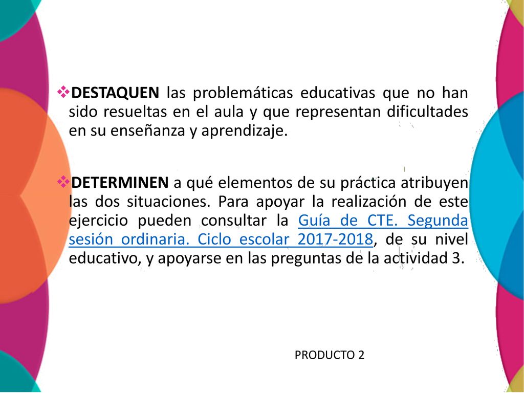 DESTAQUEN las problemáticas educativas que no han sido resueltas en el aula y que representan dificultades en su enseñanza y aprendizaje.