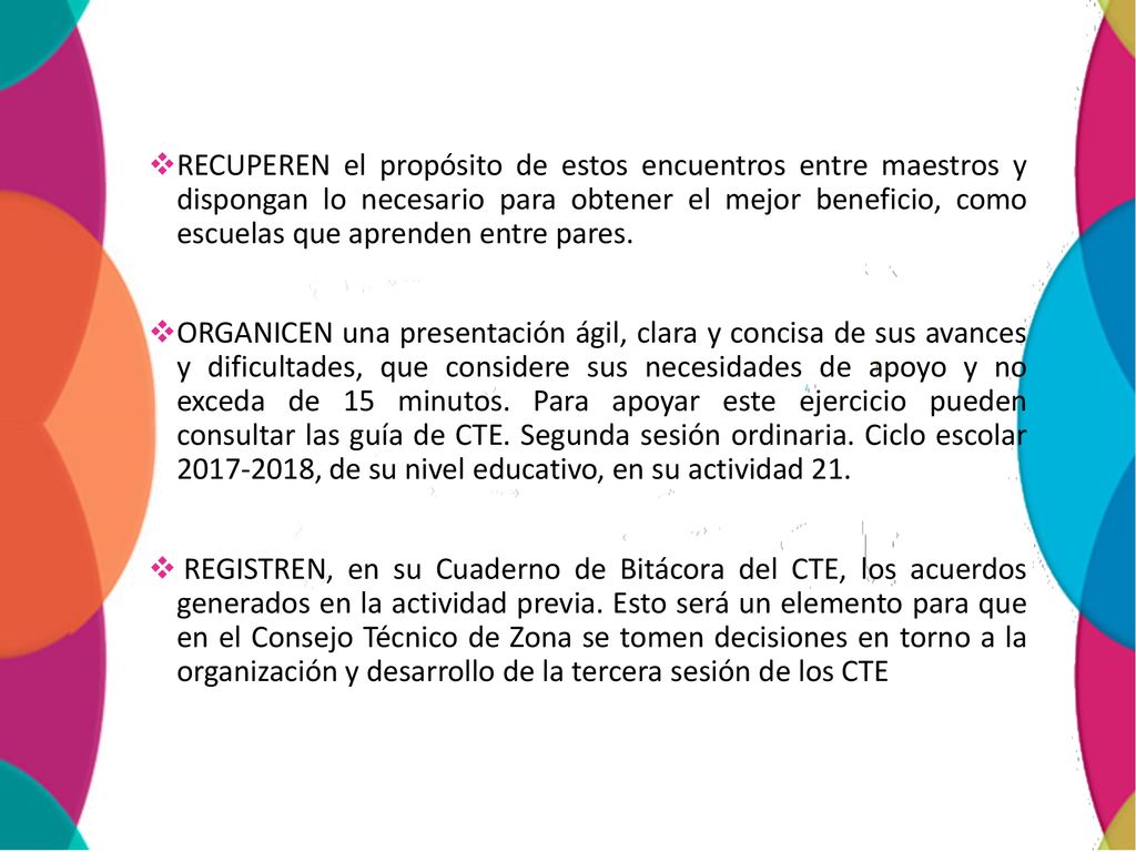 RECUPEREN el propósito de estos encuentros entre maestros y dispongan lo necesario para obtener el mejor beneficio, como escuelas que aprenden entre pares.
