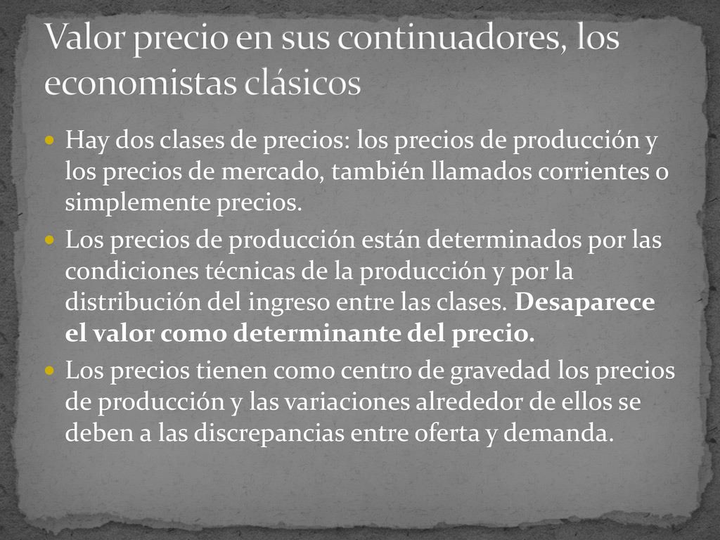 Valor precio en sus continuadores, los economistas clásicos