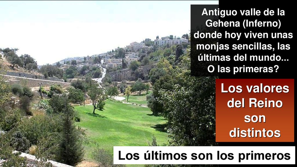 Los valores del Reino son distintos Los últimos son los primeros