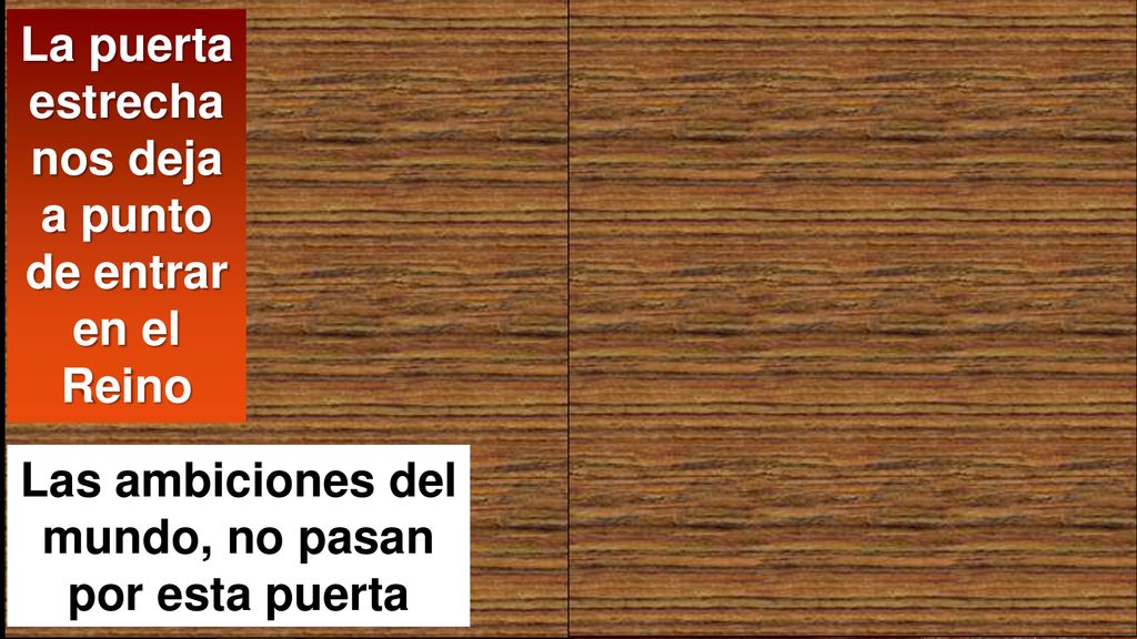La puerta estrecha nos deja a punto de entrar en el Reino