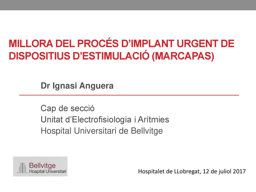 MILLORA DEL PROCÉS D’IMPLANT URGENT DE DISPOSITIUS D’ESTIMULACIÓ (MARCAPAS)
