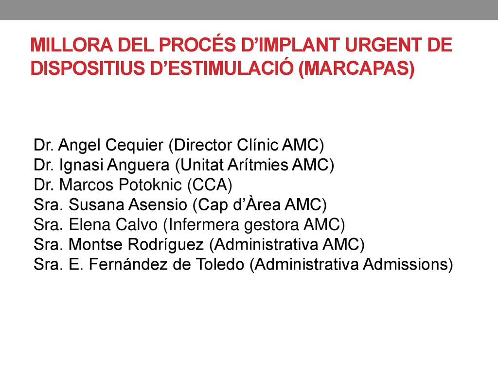 MILLORA DEL PROCÉS D’IMPLANT URGENT DE DISPOSITIUS D’ESTIMULACIÓ (MARCAPAS)