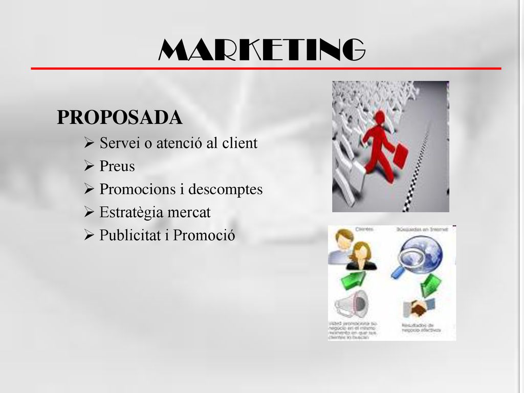 MARKETING PROPOSADA Servei o atenció al client Preus