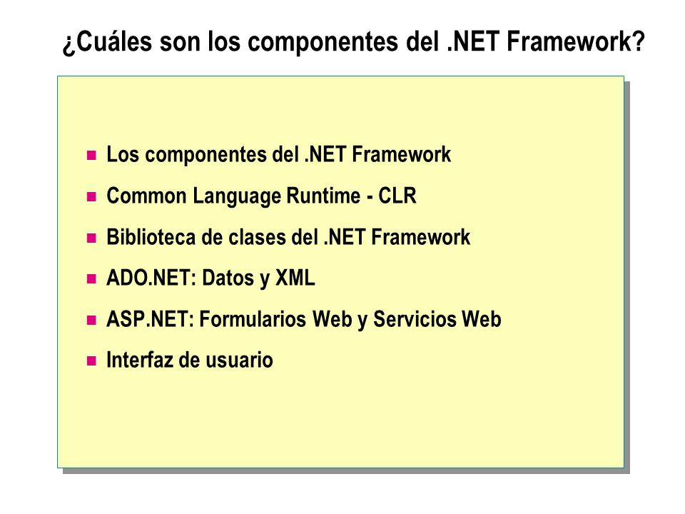 ¿Cuáles son los componentes del .NET Framework