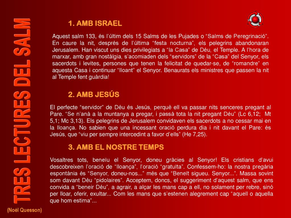 1. AMB ISRAEL 2. AMB JESÚS 3. AMB EL NOSTRE TEMPS