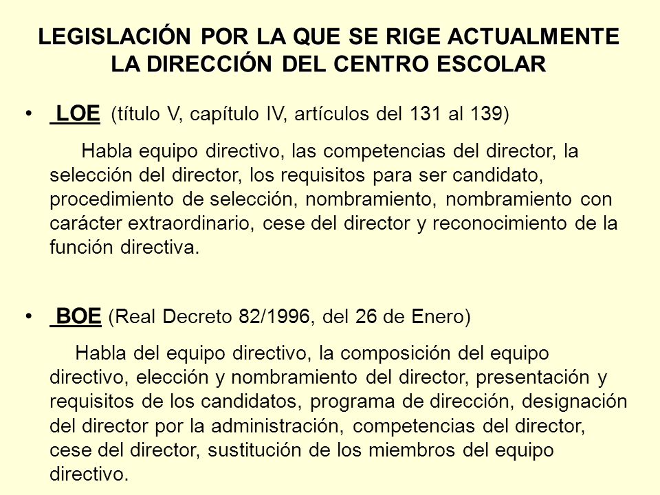 LEGISLACIÓN POR LA QUE SE RIGE ACTUALMENTE LA DIRECCIÓN DEL CENTRO ESCOLAR