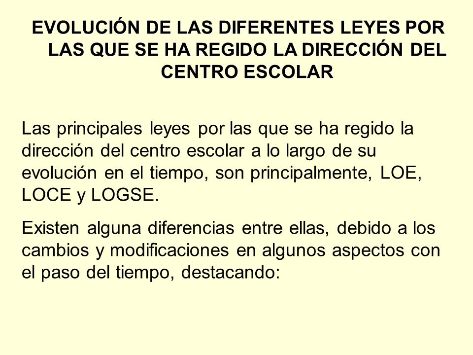 EVOLUCIÓN DE LAS DIFERENTES LEYES POR LAS QUE SE HA REGIDO LA DIRECCIÓN DEL CENTRO ESCOLAR