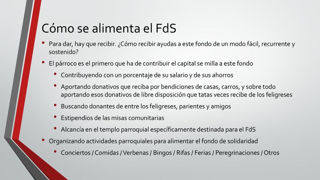 Cómo se alimenta el FdS Para dar, hay que recibir. ¿Cómo recibir ayudas a este fondo de un modo fácil, recurrente y sostenido