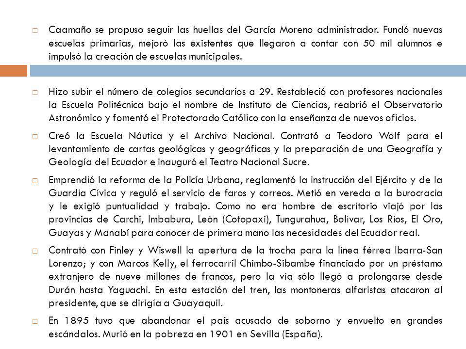 Caamaño se propuso seguir las huellas del García Moreno administrador