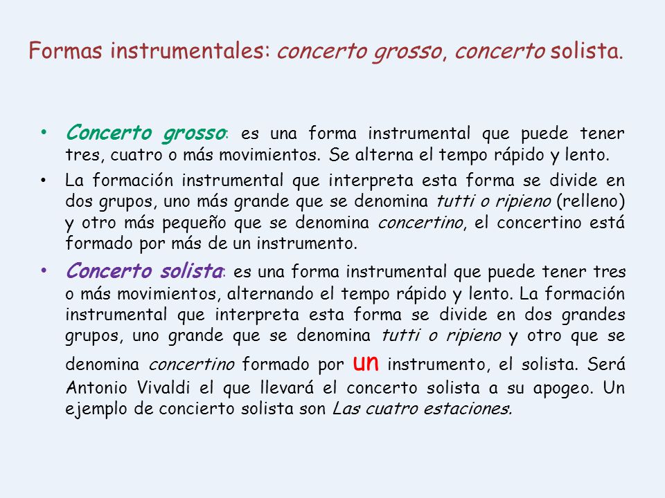 Formas instrumentales: concerto grosso, concerto solista.