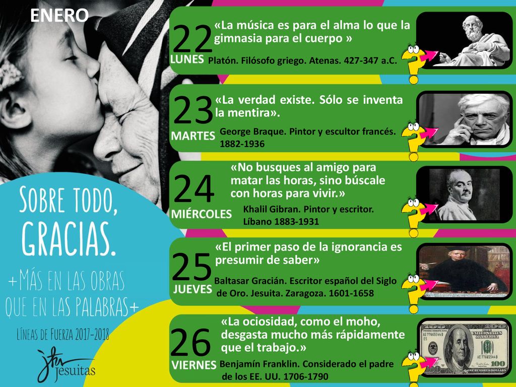 ENERO 22. «La música es para el alma lo que la gimnasia para el cuerpo » Platón. Filósofo griego. Atenas a.C.