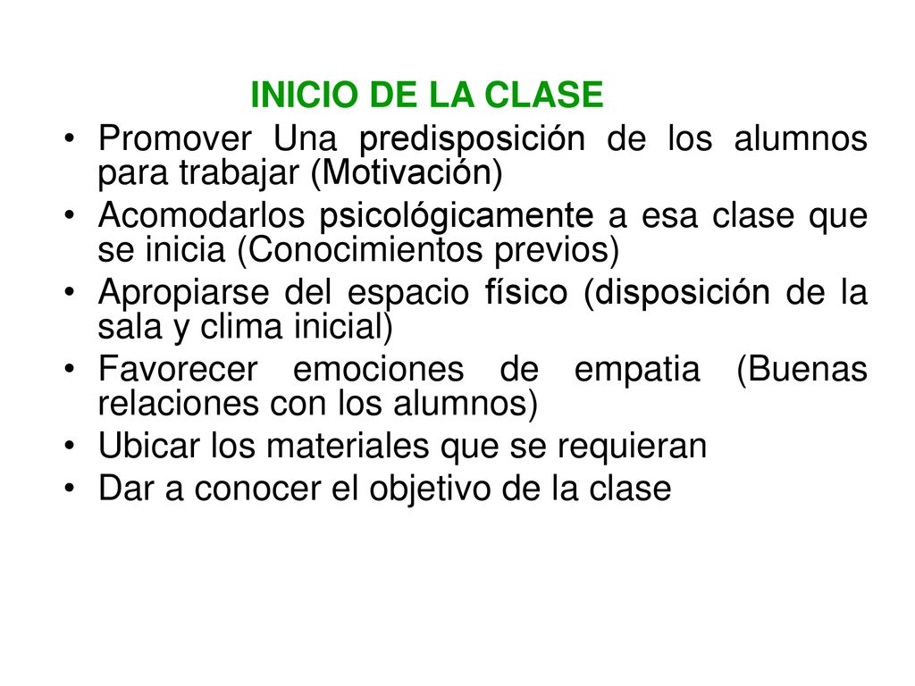 INICIO DE LA CLASE Promover Una predisposición de los alumnos para trabajar (Motivación)