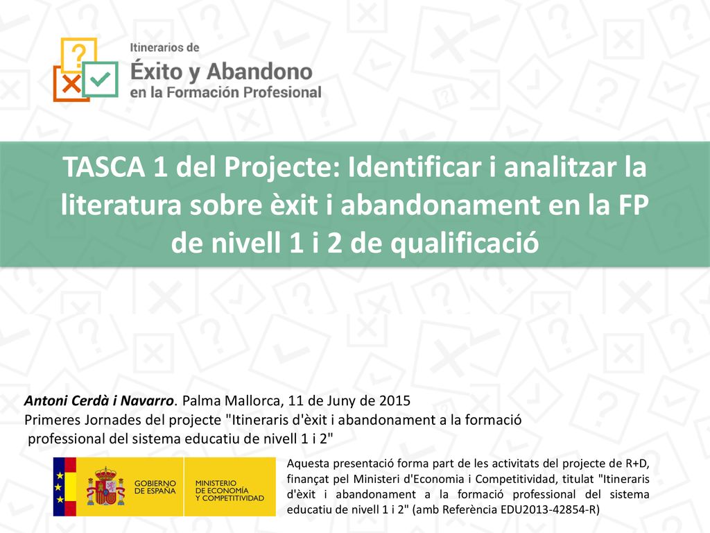 TASCA 1 del Projecte: Identificar i analitzar la literatura sobre èxit i abandonament en la FP de nivell 1 i 2 de qualificació