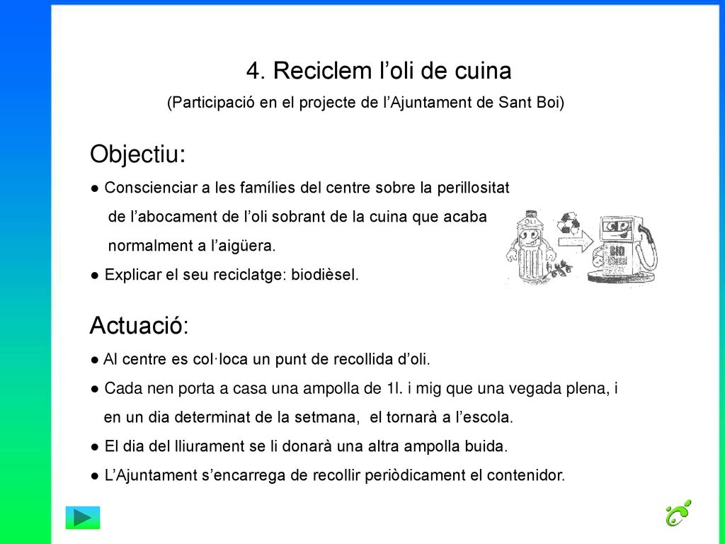 4. Reciclem l’oli de cuina (Participació en el projecte de l’Ajuntament de Sant Boi)