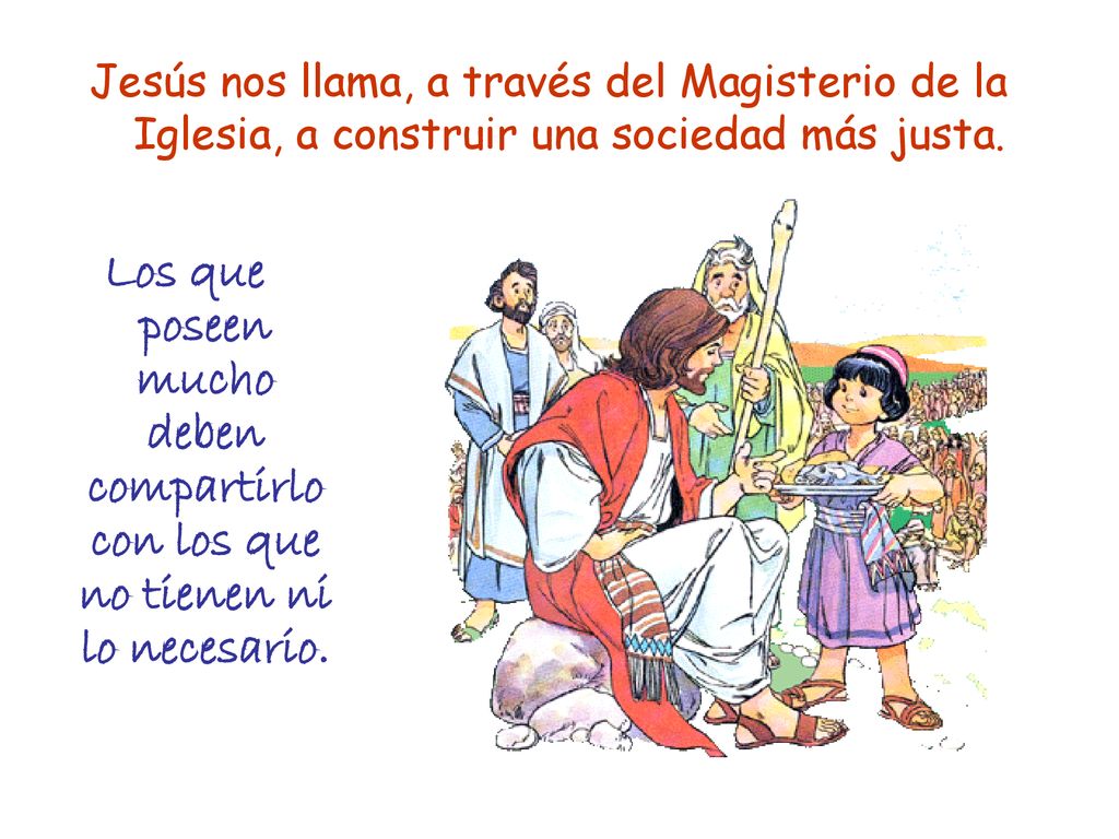 Jesús nos llama, a través del Magisterio de la Iglesia, a construir una sociedad más justa.