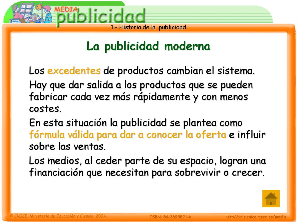 La publicidad moderna Los excedentes de productos cambian el sistema.