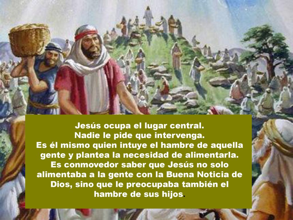 Jesús ocupa el lugar central. Nadie le pide que intervenga.