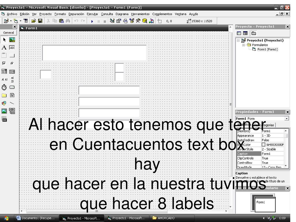 Al hacer esto tenemos que tener en Cuentacuentos text box hay que hacer en la nuestra tuvimos que hacer 8 labels