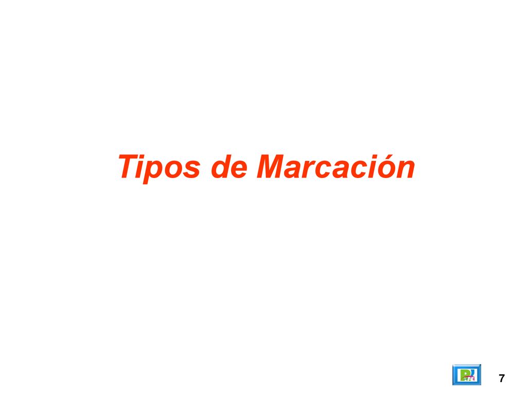 Tipos de Marcación 7