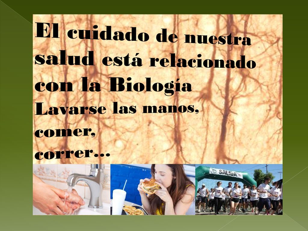 El cuidado de nuestra salud está relacionado con la Biología