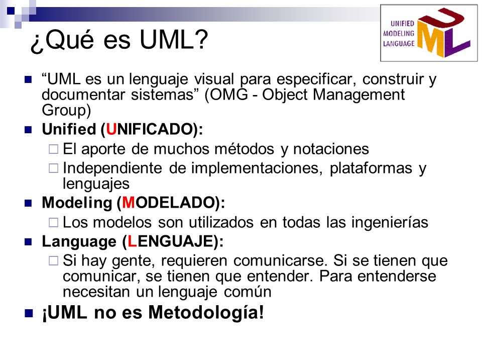 ¿Qué es UML ¡UML no es Metodología!