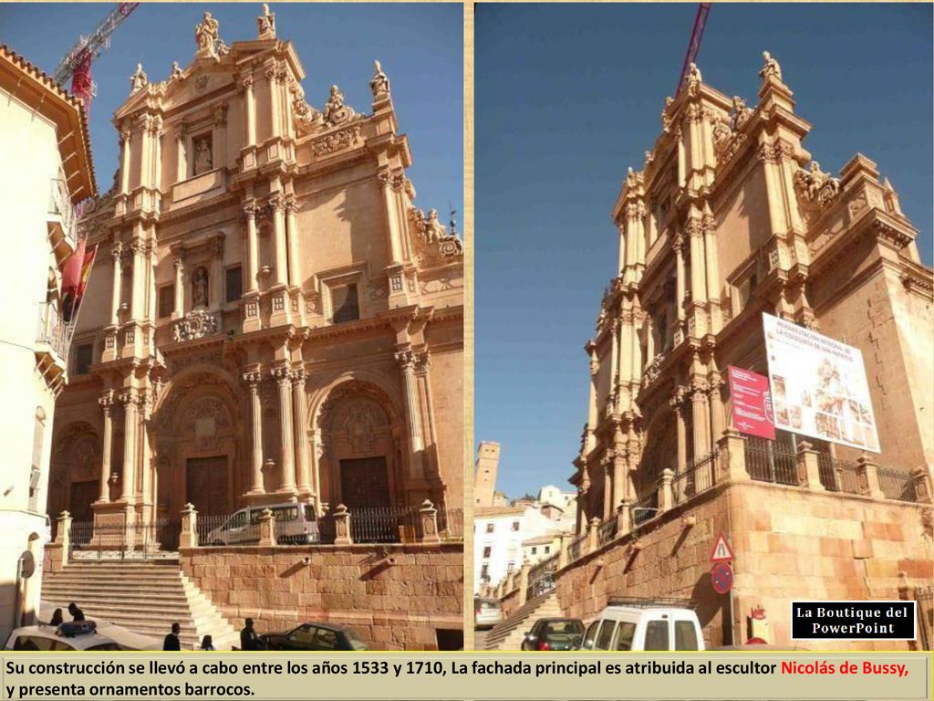 Su construcción se llevó a cabo entre los años 1533 y 1710, La fachada principal es atribuida al escultor Nicolás de Bussy, y presenta ornamentos barrocos.