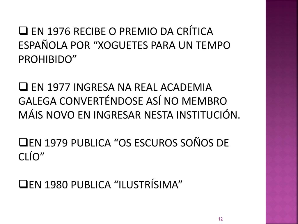 EN 1976 RECIBE O PREMIO DA CRÍTICA ESPAÑOLA POR XOGUETES PARA UN TEMPO PROHIBIDO