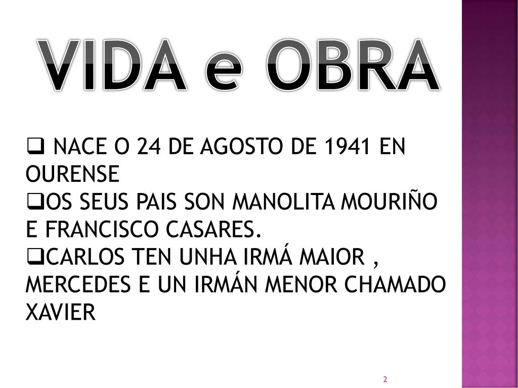 VIDA e OBRA NACE O 24 DE AGOSTO DE 1941 EN OURENSE