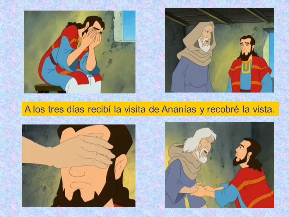 A los tres días recibí la visita de Ananías y recobré la vista.
