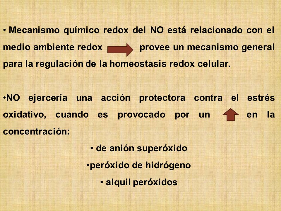 Mecanismo químico redox del NO está relacionado con el medio ambiente redox provee un mecanismo general para la regulación de la homeostasis redox celular.