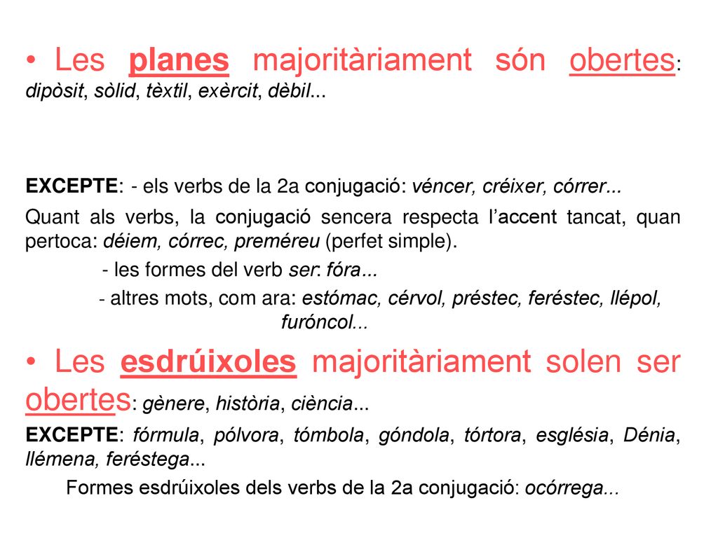 Formes esdrúixoles dels verbs de la 2a conjugació: ocórrega...