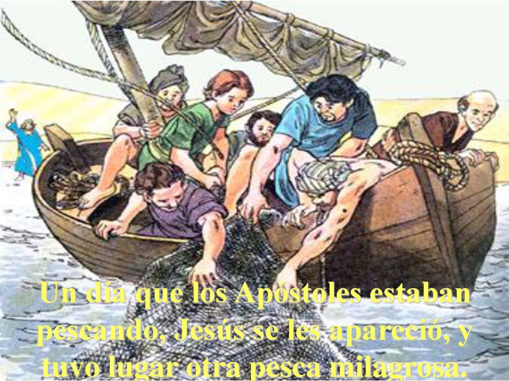 Un día que los Apóstoles estaban pescando, Jesús se les apareció, y tuvo lugar otra pesca milagrosa.