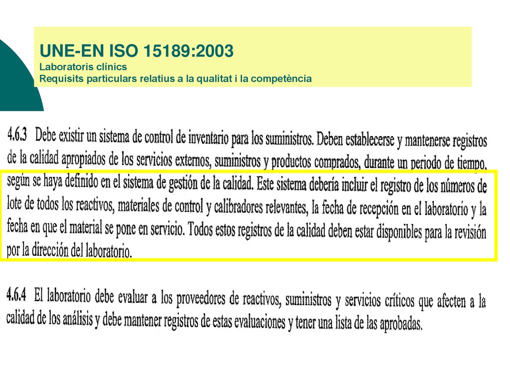 UNE-EN ISO 15189:2003 Laboratoris clínics Requisits particulars relatius a la qualitat i la competència