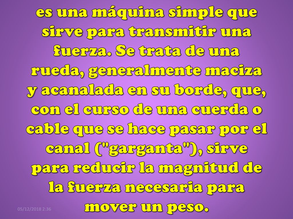 es una máquina simple que sirve para transmitir una fuerza
