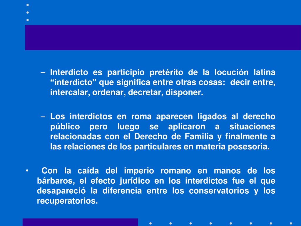 Interdicto es participio pretérito de la locución latina interdicto que significa entre otras cosas: decir entre, intercalar, ordenar, decretar, disponer.