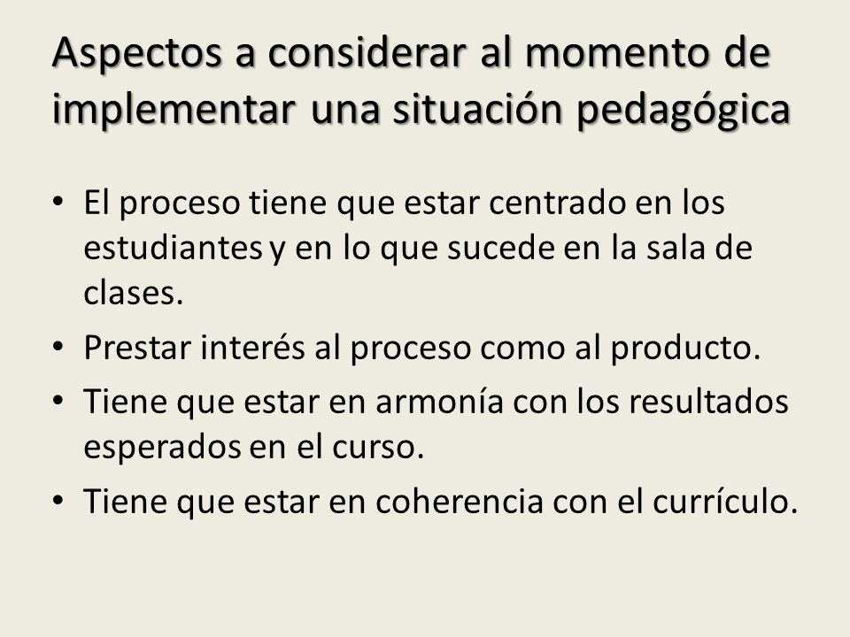 Aspectos a considerar al momento de implementar una situación pedagógica