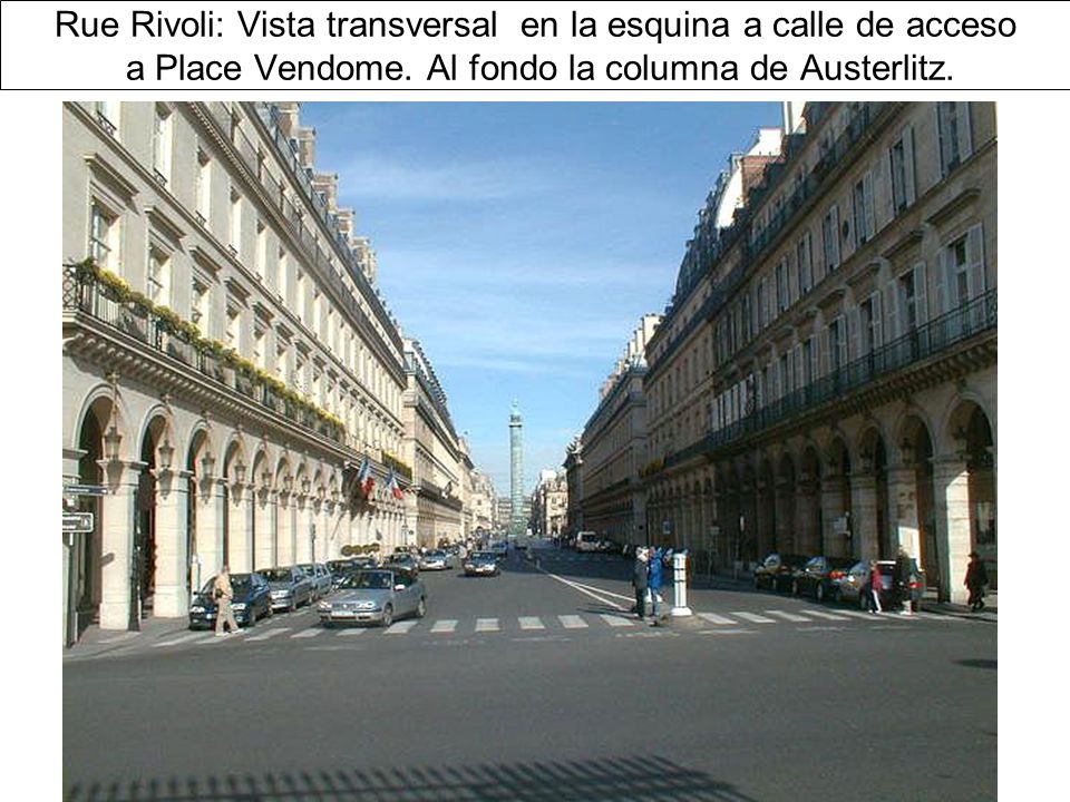Rue Rivoli: Vista transversal en la esquina a calle de acceso a Place Vendome.