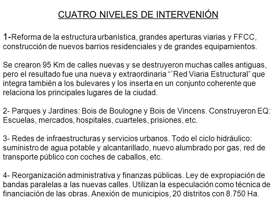 CUATRO NIVELES DE INTERVENIÓN 1-Reforma de la estructura urbanística, grandes aperturas viarias y FFCC, construcción de nuevos barrios residenciales y de grandes equipamientos.