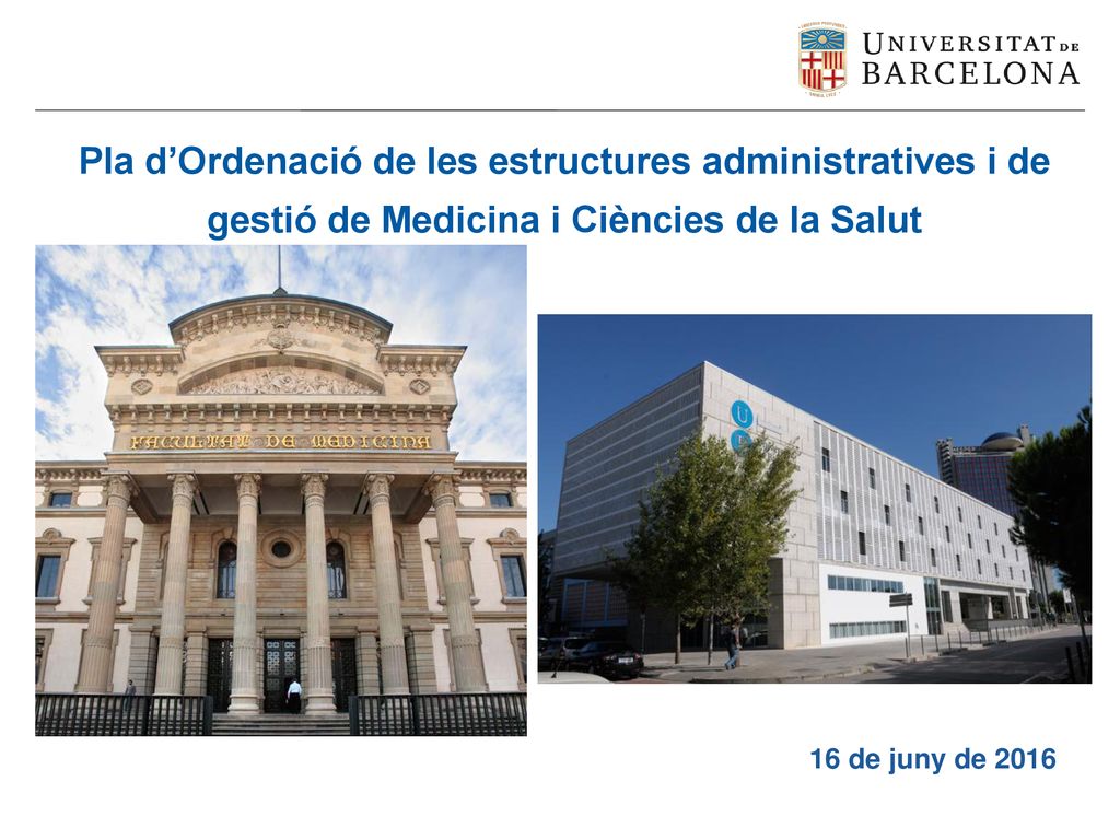 Pla d’Ordenació de les estructures administratives i de gestió de Medicina i Ciències de la Salut