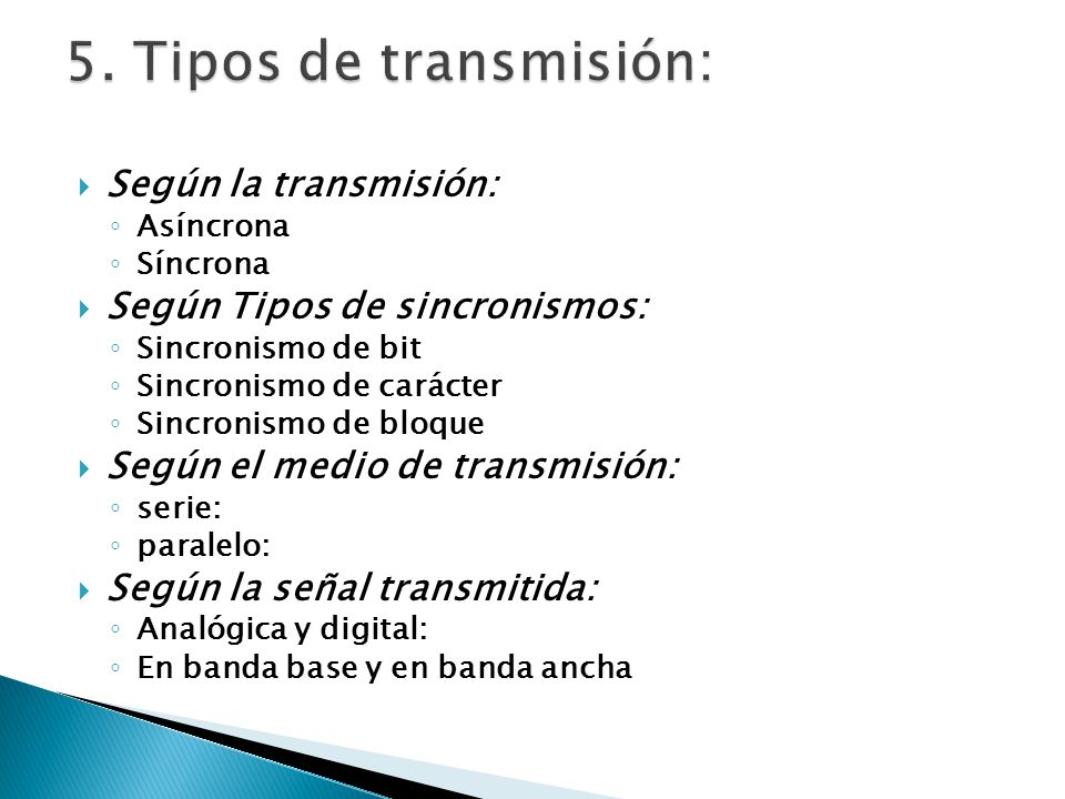 5. Tipos de transmisión: Según la transmisión:
