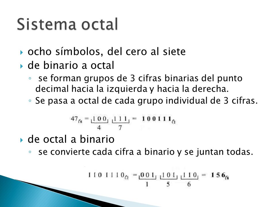 Sistema octal ocho símbolos, del cero al siete de binario a octal