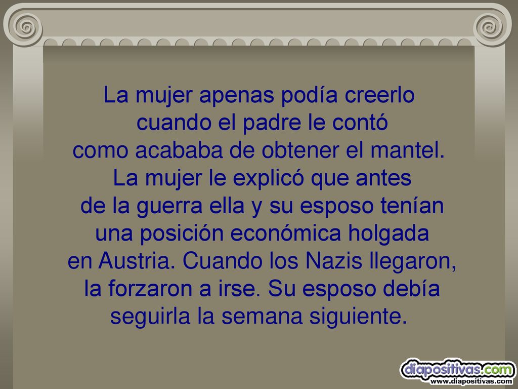 La mujer apenas podía creerlo cuando el padre le contó como acababa de obtener el mantel.